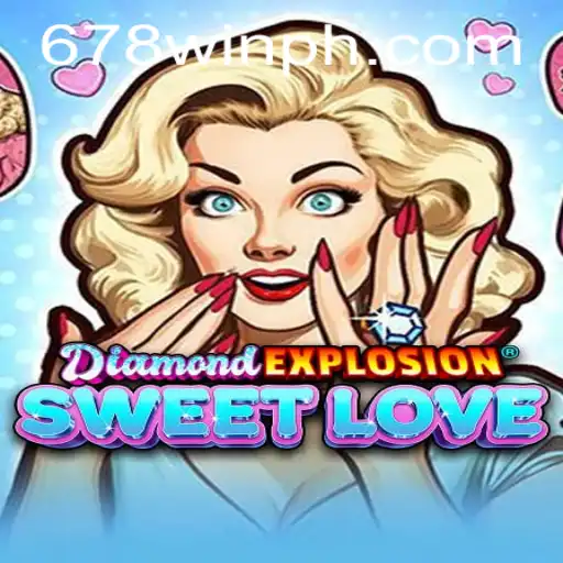 Exploring the World of DiamondExplosionSweetLove and WINPH Login: A Unique Gaming Experience
